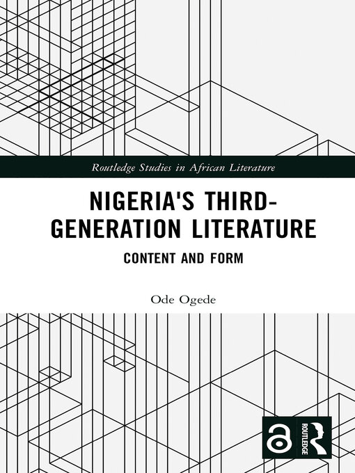 Title details for Nigeria's Third-Generation Literature by Ode Ogede - Available